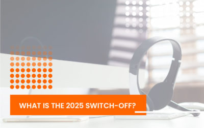 What is the 2025 switch-off?