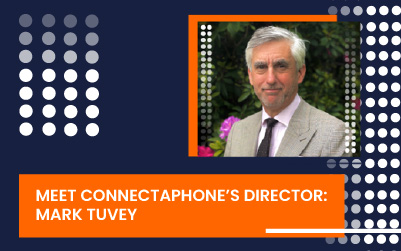Meet Connectaphone’s Director: Mark Tuvey